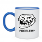 Кружка Problem?